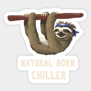 Natural Born Chiller -- Sloth Edition Sticker